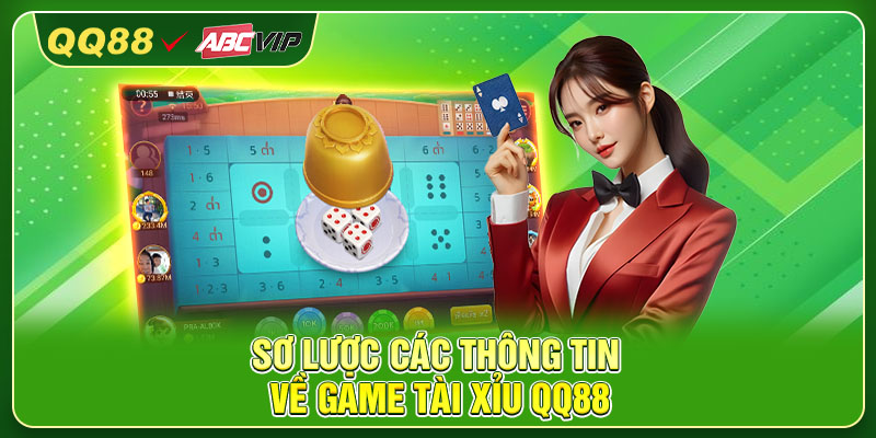 Sơ lược các thông tin về game tài xỉu QQ88