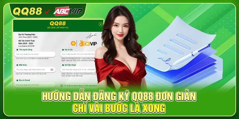 Hướng dẫn đăng ký QQ88 đơn giản chỉ vài bước là xong